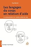 Image de Les langages du corps en relation d'aide : La communication non verbale au-delà des mots