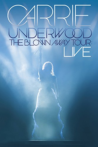 Carrie Underwood: The Blown Away Tour: Live - //medicalbooks.filipinodoctors.org