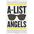 A-List Angels: How a Band of Actors, Artists, and Athletes Hacked Silicon Valley
