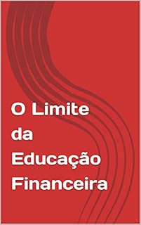 Livro O Limite da Educação Financeira