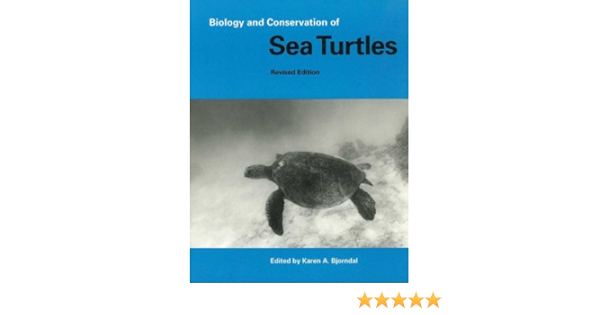 Biology And Conservation Of Sea Turtles Karen A Bjorndal 9781560986195 Amazon Com Books