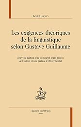 Les  exigences théoriques de la linguistique selon Gustave Guillaume