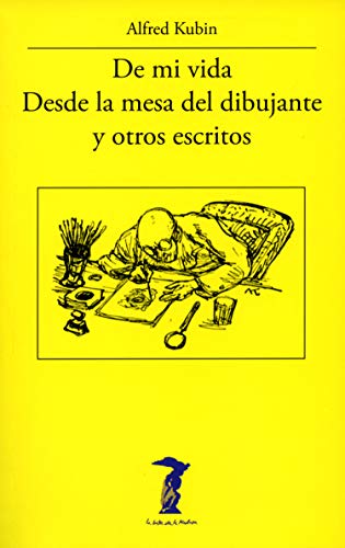 De mi vida, Desde la mesa del dibujante y otros escritos (La balsa de la Medusa nº 211) (Spanish Edition)