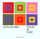 The Art of Color: The Subjective Experience and Objective Rationale of Color cover