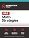 GRE Math Strategies: Effective Strategies & Practice from 99th Percentile Instructors (Manhattan Prep GRE Strategy Guides)