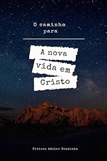 Livro O caminho para a nova vida em Cristo