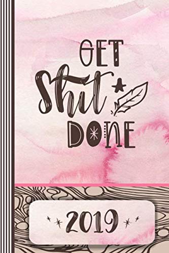 Get Shit Done 2019: Planner Journal - Weekly Schedule Organizer - Blush Pink Brown Diary For Girls A by Stylesyndikat Planner Calendar