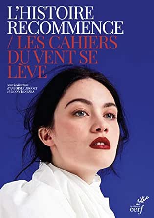 Amazon Com L Histoire Recommence Les Cahiers Du Vent Se Leve French Edition Ebook Le Vent Se Leve Kindle Store