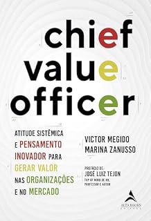 Livro Chief Value Officer: atitude sistêmica e pensamento inovador para gerar valor nas organizações e no mercado