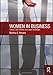 Women in Business: Theory, Case Studies, and Legal Challenges