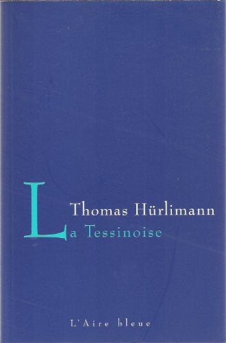 La tessinoise: nouvelles