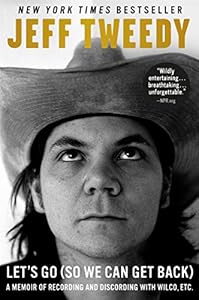 Let's Go (So We Can Get Back): A Memoir of Recording and Discording with Wilco, Etc. book cover