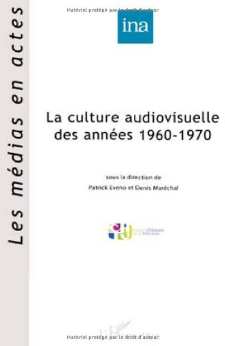 La  culture audiovisuelle des années 1960-1970