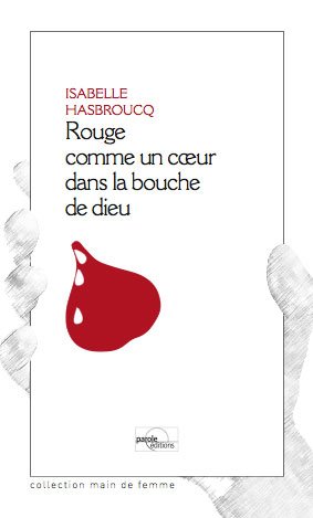 Rouge comme un coeur dans la bouche de Dieu