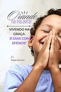 Livro Orando na Palavra - 31 Dias com Efésios