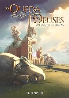 Livro A Queda dos Deuses: um conto de Ellora (Contos de Ellora Livro 2)