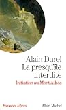 La presqu'ile interdite : Initiation du Mont Athos by