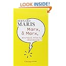 Marx, o Marx, pourquoi m'as-tu abandonne ? (French Edition)