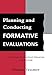 Planning and Conducting Formative Evaluations (Teaching in Higher Education S) by Martin Tessmer