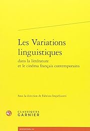 Les  variations linguistiques dans la littérature et le cinéma français contemporains