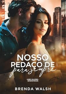 Livro Nosso Pedaço de Para Sempre (Serendipidade Livro 1)