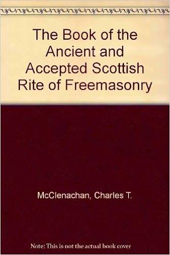 The Book Of The Ancient And Accepted Scottish Rite Of - 