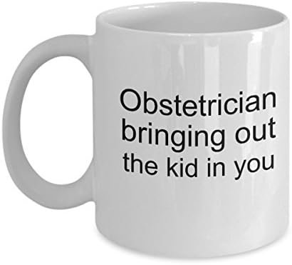 Obstetrician mug - Obstetrician bringing out the kid in you - 11 oz coffee mug gift