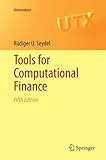 Tools for Computational Finance (Universitext)