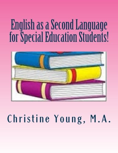 English as a Second Language for Special Education Students! English as a Second Language for Special Education Students!