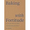 Baking with Fortitude: Winner of the André Simon Food Award 2021