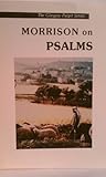 Morrison on Psalms (Glasgow Pulpit Series) by 