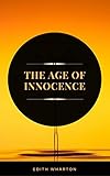 The Age of Innocence (ArcadianPress Edition) by Edith Wharton