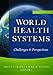 World Health Systems: Challenges and Perspectives, Second Edition (Aupha/Hap Book)
