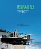 Houses of the Sundown Sea: The Architectural Vision of Harry Gesner by Lisa Germany, Harry Gesner