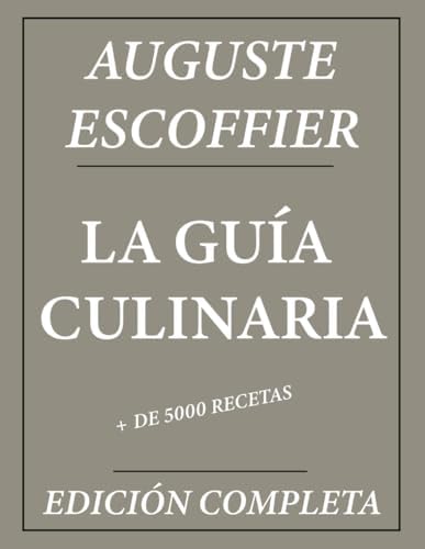 Amazon.com: Le Guide Culinaire d'Auguste Escoffier : Édition