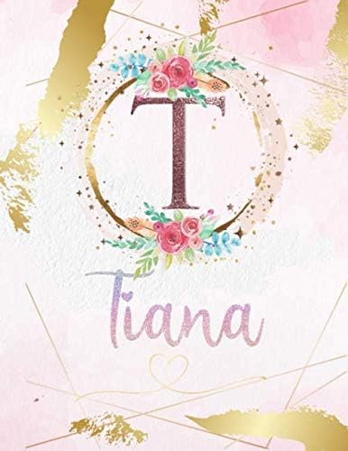 Tiana: Personalized Sketchbook with Letter T Monogram & Initial/ First Names for Girls and Kids. Magical Art & Drawing Sketch Book/ Workbook Gifts for ... Gold Watercolor Cover. (Tiana Sketchbook) Paperback – January 24, 2020