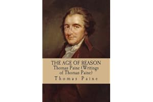 The Age of Reason - Thomas Paine (Writings of Thomas Paine)