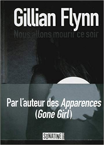 Résultat de recherche d'images pour "Nous Allons Mourir Ce Soir - Gillian Flynn amazon"