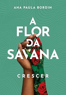 Livro A Flor da Savana: Crescer