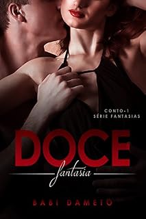 Livro Conto - Doce Fantasia (Série Fantasias Livro 1)