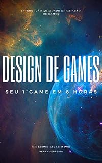 Livro Game Design: Aprenda seu 1° jogo em 8 horas