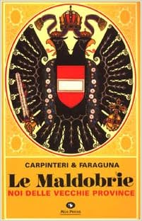 Carpinteri - Faraguna - Maldobrie. Noi delle vecchie province (1997)