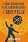 Livro Como Consumir a Aleatoriedade e Ser Feliz