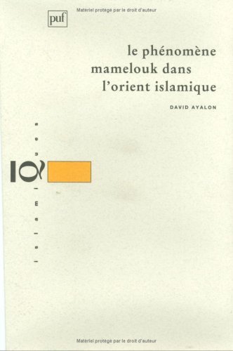 Le phénomène mamelouk dans l'Orient islamique (Ancien prix éditeur : 21.00 € - Economis by David Ayalon