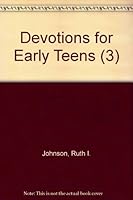 Devotions for Early Teens, Volume 3 0802421830 Book Cover