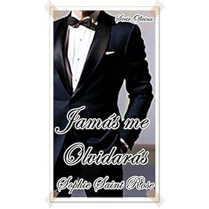 Jamás me olvidarás de Sophie Saint Rose
