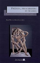 Préfets, procureurs et maires