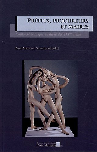 Préfets, procureurs et maires