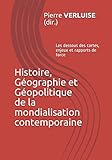 Histoire, Géographie et Géopolitique de la mondialisation contemporaine: Les dessous des cartes, e by Pierre VERLUISE