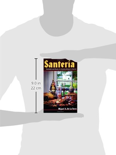 Santeria: The Beliefs and Rituals of a Growing Religion in America